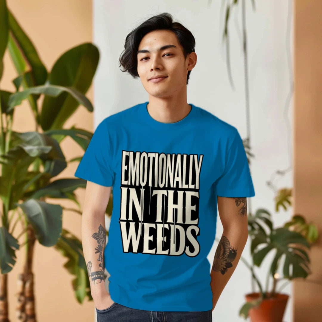 Emotionally In The Weeds